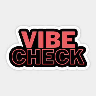 Vibe Check Sticker